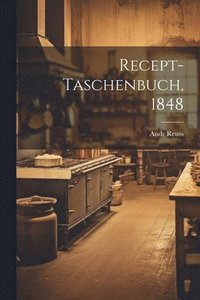 bokomslag Recept-Taschenbuch, 1848