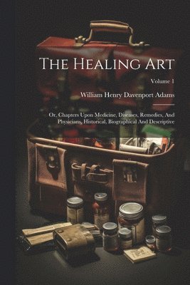 William Henry Davenport Adams - Healing Art, Häftad