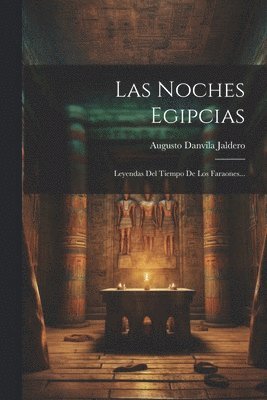 Las Noches Egipcias 1