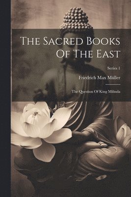 The Sacred Books Of The East 1