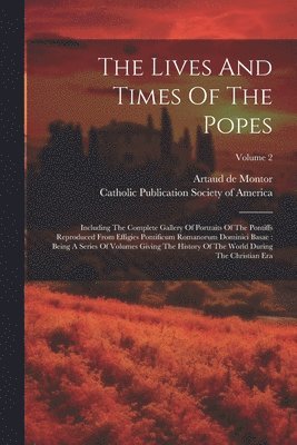 The Lives And Times Of The Popes 1