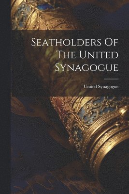 Seatholders Of The United Synagogue 1