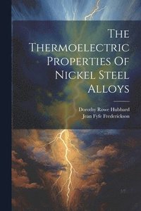 bokomslag The Thermoelectric Properties Of Nickel Steel Alloys