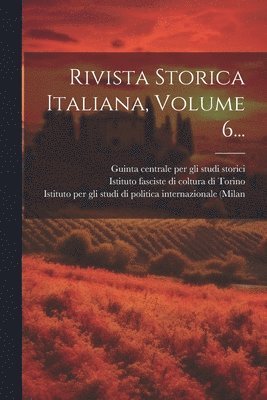 bokomslag Rivista Storica Italiana, Volume 6...