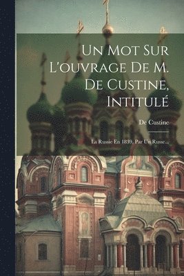 Un Mot Sur L'ouvrage De M. De Custine, Intitul 1