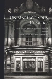 bokomslag Un Mariage Sous L'empire