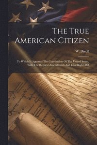 bokomslag True American Citizen