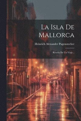 bokomslag La Isla De Mallorca