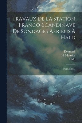 Hald, Denmark, Station Franco-Scandinave de Sondages a - Travaux De La Station Franco-scandinave De Sondages Aériens À Hald, Häftad