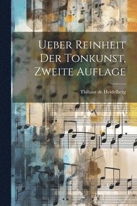 bokomslag Ueber Reinheit der Tonkunst, Zweite Auflage