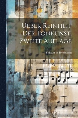 bokomslag Ueber Reinheit der Tonkunst, Zweite Auflage