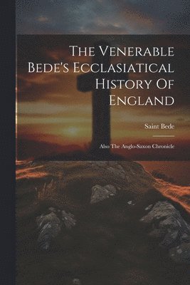 The Venerable Bede's Ecclasiatical History Of England 1