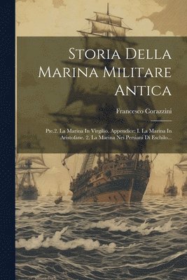 bokomslag Storia Della Marina Militare Antica