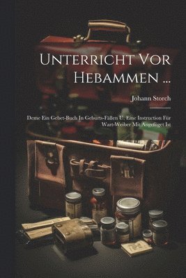 bokomslag Unterricht Vor Hebammen ...