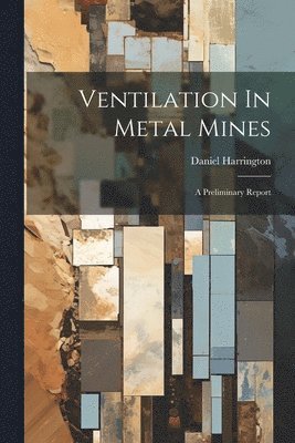 Ventilation In Metal Mines 1