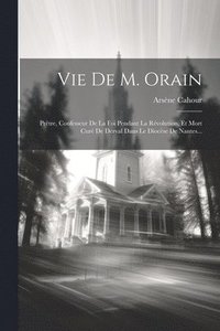 bokomslag Vie De M. Orain