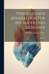 bokomslag Versuch Einer Mineralogie fr Anfnger und Liebhaber