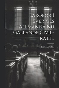 bokomslag Lrobok I Sveriges Allmnna Nu Gllande Civil-rtt...