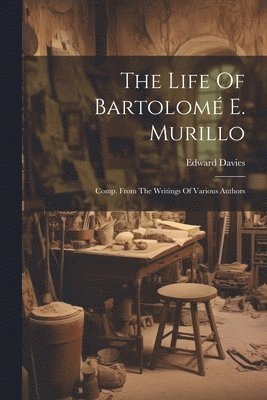 bokomslag Life Of Bartolomé E. Murillo