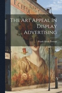 bokomslag The Art Appeal In Display Advertising