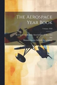 bokomslag The Aerospace Year Book; Volume 1920