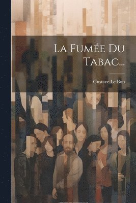 La Fume Du Tabac... 1