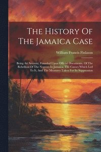 bokomslag The History Of The Jamaica Case