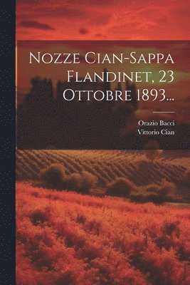 bokomslag Nozze Cian-sappa Flandinet, 23 Ottobre 1893...