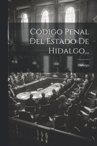 bokomslag Cdigo Penal Del Estado De Hidalgo...