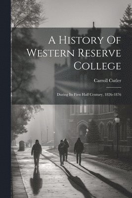 History Of Western Reserve College