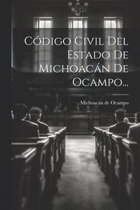 bokomslag Cdigo Civil Del Estado De Michoacn De Ocampo...
