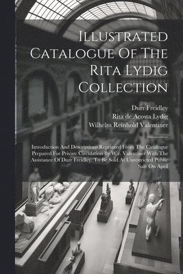 Illustrated Catalogue Of The Rita Lydig Collection 1