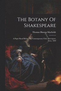 bokomslag The Botany Of Shakespeare