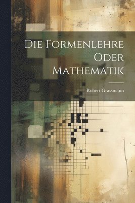 Die Formenlehre Oder Mathematik 1