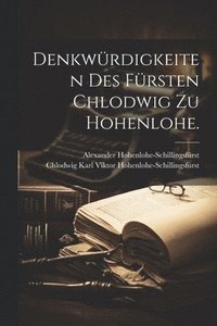 bokomslag Denkwrdigkeiten des Frsten Chlodwig zu Hohenlohe.
