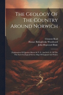 bokomslag Geology Of The Country Around Norwich