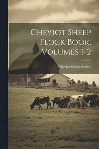 bokomslag Cheviot Sheep Flock Book, Volumes 1-2