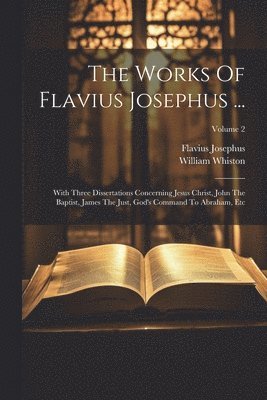 bokomslag The Works Of Flavius Josephus ...