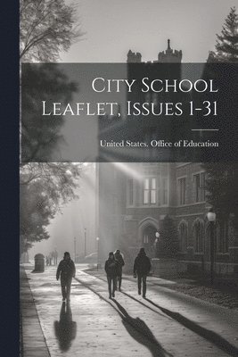 City School Leaflet, Issues 1-31, Häftad