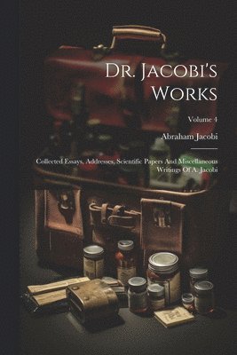 bokomslag Dr. Jacobi's Works