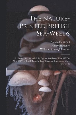 bokomslag The Nature-printed British Sea-weeds