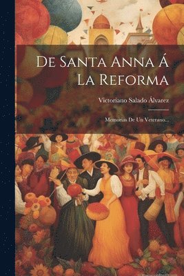Victoriano Salado Álvarez - De Santa Anna Á La Reforma, Häftad