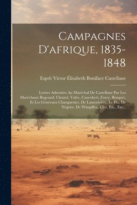Campagnes D'afrique, 1835-1848 1