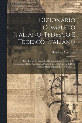 Dizionario Completo Italiano-tedesco E Tedesco-italiano 1