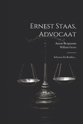 bokomslag Ernest Staas, Advocaat