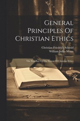 General Principles Of Christian Ethics 1