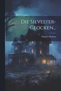 bokomslag Die Silvester-Glocken...