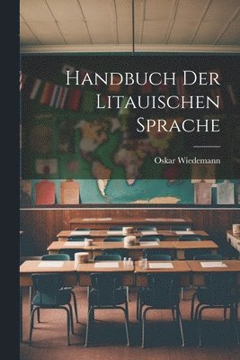 Handbuch der Litauischen Sprache 1