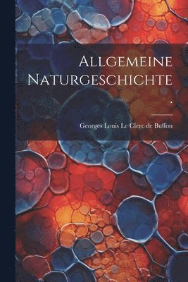 Allgemeine Naturgeschichte. 1