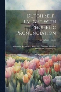 bokomslag Dutch Self-taught With Phonetic Pronunciation